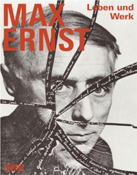 Buchcover: Werner Spies (Hg.). Max Ernst - Leben und Werk. DuMont Verlag, Köln, 2005.