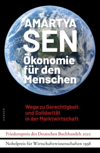 Buchcover: Amartya Sen. Ökonomie für den Menschen - Wege zu Gerechtigkeit und Solidarität in der Marktwirtschaft. Carl Hanser Verlag, München, 2020.