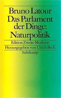 Buchcover: Bruno Latour. Das Parlament der Dinge: Naturpolitik. Suhrkamp Verlag, Berlin, 2001.