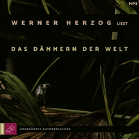 Buchcover: Werner Herzog. Das Dämmern der Welt - 1 CD. tacheles!/RoofMusic, Bochum, 2021.
