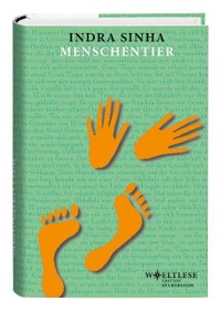 Cover: Indra Sinha. Menschentier - Roman. Edition Büchergilde, Frankfurt am Main, 2011.