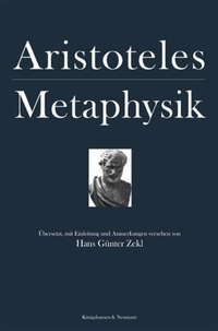 Aristoteles. Metaphysik. Königshausen und Neumann Verlag, Würzburg, 2003.