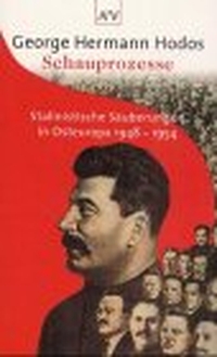 Cover: George Hermann Hodos. Schauprozesse - Stalinistische Säuberungen in Osteuropa 1948-1954. Aufbau Verlag, Berlin, 2001.