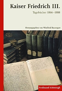 Cover: Kaiser Friedrich III.: Tagebücher 1866-1888