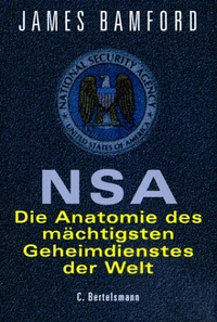 Buchcover: James Bamford. NSA - Die Anatomie des mächtigsten Geheimdienstes der Welt. C. Bertelsmann Verlag, München, 2001.
