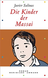 Buchcover: Javier Salinas. Die Kinder der Massai - (Ab 10 Jahre). Ammann Verlag, Zürich, 2004.