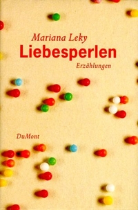Buchcover: Mariana Leky. Liebesperlen - Erzählungen. DuMont Verlag, Köln, 2001.