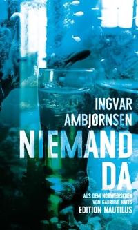 Ingvar Ambjörnsen. Niemand da - Erzählungen. Edition Nautilus, Hamburg, 2026.