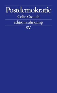 Buchcover: Colin Crouch. Postdemokratie. Suhrkamp Verlag, Berlin, 2008.