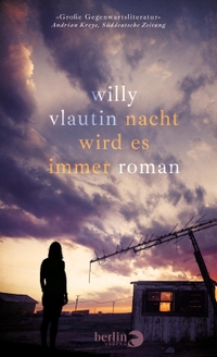 Buchcover: Willy Vlautin. Nacht wird es immer - Roman. Berlin Verlag, Berlin, 2021.