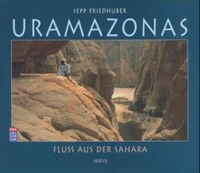 Buchcover: Sepp Friedhuber. Uramazonas - Fluss aus der Sahara. Akademische Druck- und Verlagsanstalt, Graz, 2002.