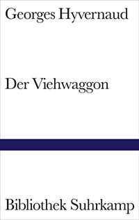 Buchcover: Georges Hyvernaud. Der Viehwaggon - Roman. Suhrkamp Verlag, Berlin, 2007.
