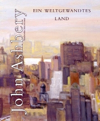Buchcover: John Ashbery. Ein weltgewandtes Land - Gedichte. Zweisprachig Englisch-Deutsch. Lux, Wiesbaden, 2010.