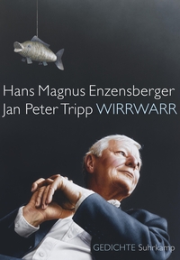 Buchcover: Hans Magnus Enzensberger / Jan Peter Tripp. Wirrwarr - Gedichte. Suhrkamp Verlag, Berlin, 2020.
