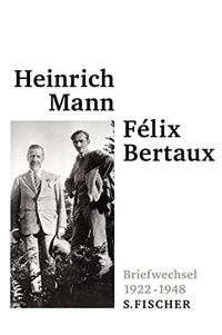 Buchcover: Heinrich Mann. Heinrich Mann / Felix Bertaux: Briefwechsel 1922-1948. S. Fischer Verlag, Frankfurt am Main, 2002.