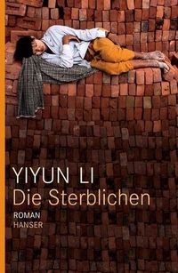 Buchcover: Yiyun Li. Die Sterblichen - Roman. Carl Hanser Verlag, München, 2009.