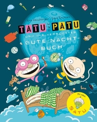 Cover: Aino Havukainen / Sami Toivonen. Tatu und Patu und ihr verrücktes Gute-Nacht-Buch - (Ab 4 Jahre). Thienemann Verlag, Stuttgart, 2010.