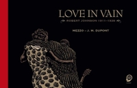 Buchcover: Jean-Michel Dupont / Mezzo. Love in Vain  - Robert Johnson 1911-1938. Egmont Verlag, Köln, 2015.