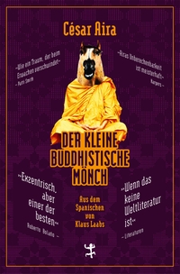 Buchcover: Cesar Aira. Der kleine buddhistische Mönch - Novelle. Matthes und Seitz, Berlin, 2015.