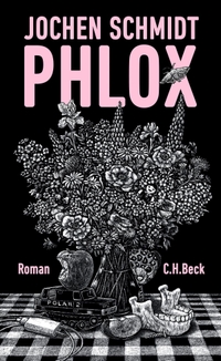 Buchcover: Jochen Schmidt. Phlox. C.H. Beck Verlag, München, 2022.