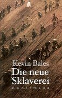 Buchcover: Kevin Bales. Die neue Sklaverei. Antje Kunstmann Verlag, München, 2001.