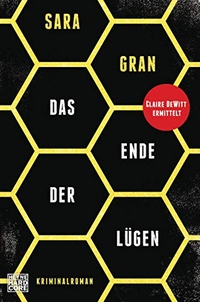 Cover: Sara Gran. Das Ende der Lügen - Kriminalroman. Heyne Verlag, München, 2019.