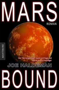 Buchcover: Joe Haldeman:. Marsbound - Ein Science-Fiction-Roman. Mantikore Verlag, Frankfurt am Main, 2015.