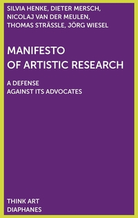 Buchcover: Manifest der Künstlerischen Forschung - Eine Verteidigung gegen ihre Verfechter. Diaphanes Verlag, Zürich, 2020.