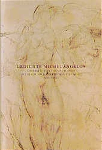 Buchcover: Michelangelo Buonarotti. Gedichte Michelangelos. Berlin Verlag, Berlin, 2000.