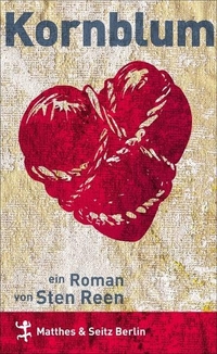Buchcover: Sten Reen. Kornblum - Roman. Matthes und Seitz, Berlin, 2010.