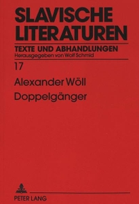 Buchcover: Alexander Wöll. Doppelgänger - Steinmonument, Spiegelschrift und Usurpation in der russischen Literatur. Europäischer Verlag der Wissenschaft, Frankfurt am Main, 1999.