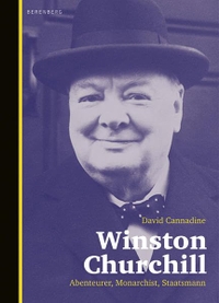 Buchcover: David Cannadine. Winston Churchill - Abenteurer, Monarchist, Staatsmann. Berenberg Verlag, Berlin, 2005.