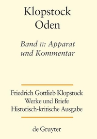 Buchcover: Friedrich Gottlieb Klopstock. Klopstock Oden - Band 2/3 Apparat und Kommentar. Walter de Gruyter Verlag, München, 2015.