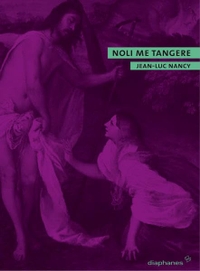 Buchcover: Jean-Luc Nancy. Noli me tangere. Diaphanes Verlag, Zürich, 2009.