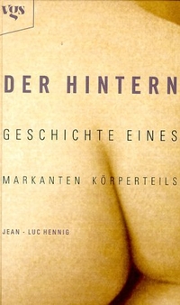 Buchcover: Jean-Luc Hennig. Der Hintern - Geschichte eines markanten Körperteils. vgs, Köln, 1998.