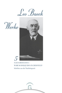 Buchcover: Leo Baeck. Leo Baeck: Werke - Band 5: Nach der Schoa. Warum sind die Juden in der Welt? Schriften aus der Nachkriegszeit. 2002.