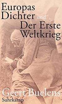 Buchcover: Geert Buelens. Europas Dichter und der Erste Weltkrieg. Suhrkamp Verlag, Berlin, 2014.