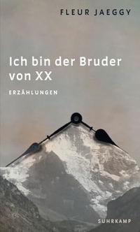 Fleur Jaeggy. Ich bin der Bruder von XX - Erzählungen. Suhrkamp Verlag, Berlin, 2024.