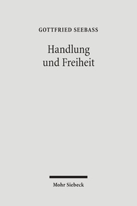 Buchcover: Gottfried Seebaß. Handlung und Freiheit - Philosophische Aufsätze. Mohr Siebeck Verlag, Tübingen, 2006.