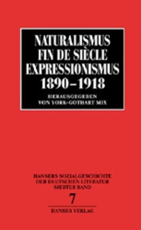 Cover: Naturalismus, Fin de siecle, Expressionismus: 1890 bis 1918