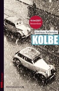 Buchcover: Andreas Kollender. Kolbe - Roman. Pendragon Verlag, Bielefeld, 2015.