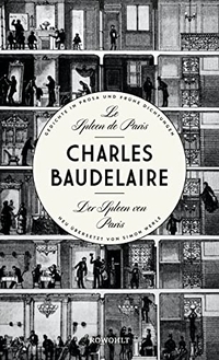 Buchcover: Charles Baudelaire. Le Spleen de Paris - Der Spleen von Paris - Gedichte in Prosa und frühe Dichtungen. Rowohlt Verlag, Hamburg, 2019.