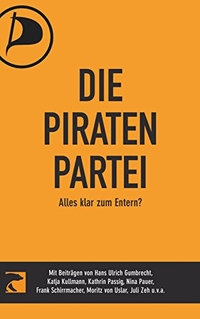 Buchcover: Friederike Schilbach. Die Piratenpartei - Alles klar zum Entern?. Bloomsbury Verlag, Berlin, 2011.