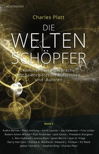 Buchcover: Chalres Platt. Die Weltenschöpfer - Kommentierte Gespräche mit Science-Fiction-Autorinnen und -Autoren. Band 3. Memoranda Verlag, Berlin, 2022.