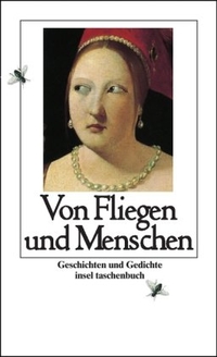 Buchcover: Margrit Wyder (Hg.). Von Fliegen und Menschen - Geschichten und Gedichte. Insel Verlag, Berlin, 2003.