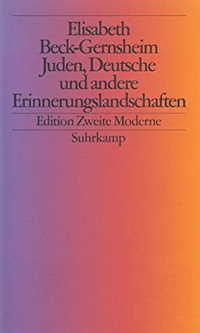 Buchcover: Elisabeth Beck-Gernsheim. Juden, Deutsche und andere Erinnerungslandschaften im Dschungel der ethnischen Kategorien. Suhrkamp Verlag, Berlin, 1999.
