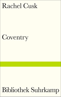 Cover: Rachel Cusk. Coventry - Essays. Suhrkamp Verlag, Berlin, 2022.