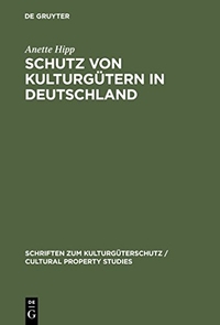 Cover: Schutz von Kulturgütern in Deutschland