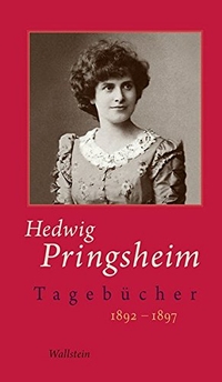 Buchcover: Hedwig Pringsheim. Hedwig Pringsheim: Die Tagebücher, Band 2 (1892-1897). Wallstein Verlag, Göttingen, 2013.