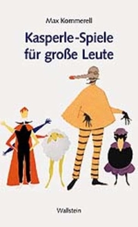 Buchcover: Max Kommerell. Kasperle-Spiele für große Leute. Wallstein Verlag, Göttingen, 2002.